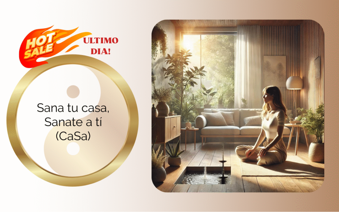 SANA TU CASA , SANANTE A TI -FENG SHUI (HOT SALE -ULTIMO DIA )